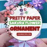 Pretty Paper Sakura Flower Ornament