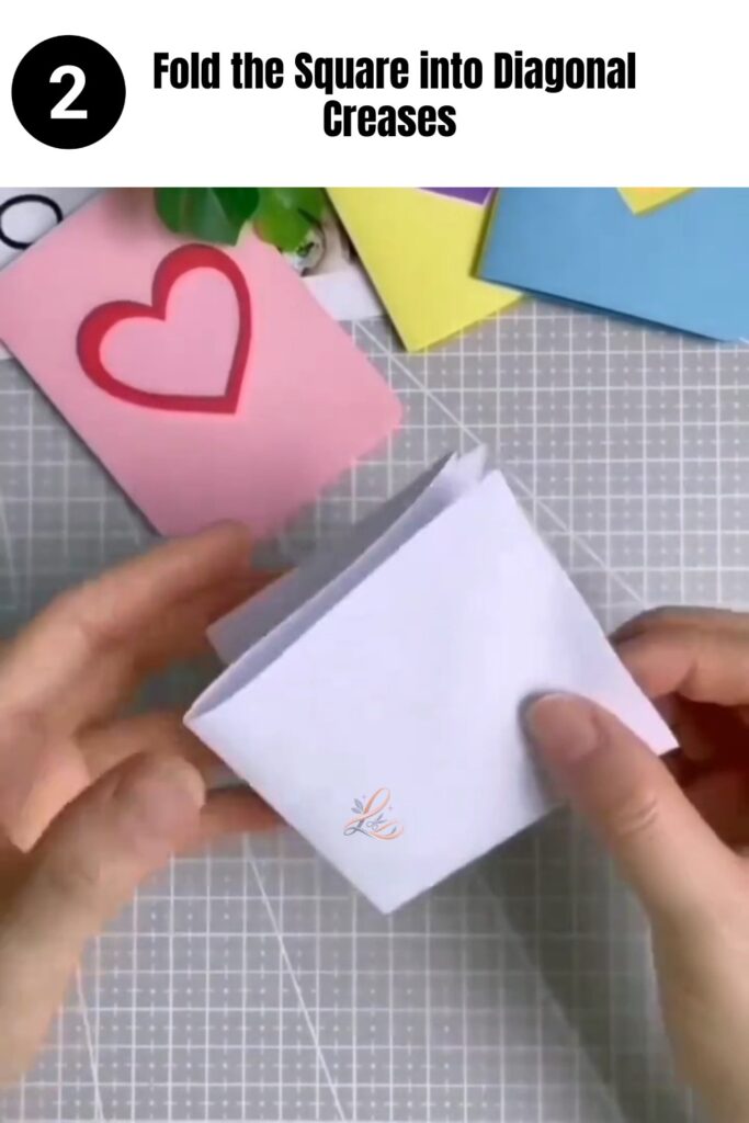 Step 2 - Fold the Square into Diagonal Creases