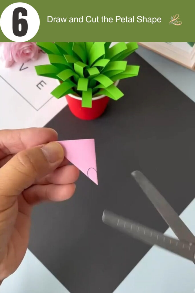 Draw and Cut the Petal Shape
