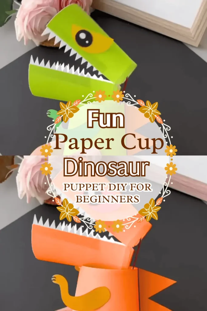Fun Paper Cup Dinosaur Puppet for Beginners