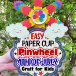 Easy Paper Cup Pinwheel Craft for Kids (4th of July)