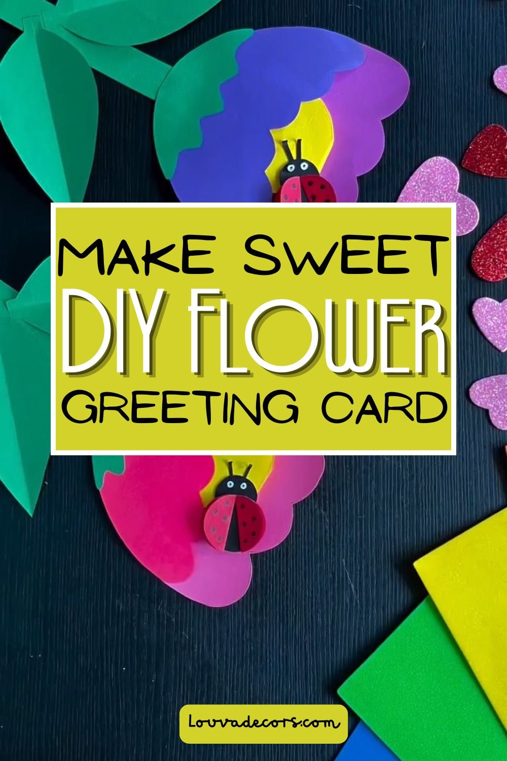 Make Sweet DIY Flower Greeting Card for Loved Ones make sweet diy flower greeting card
